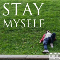 Stay Myself (music by Tellingbeatzz)