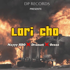 Lari cho - Nayyy HBO ft Dramati & Ocean