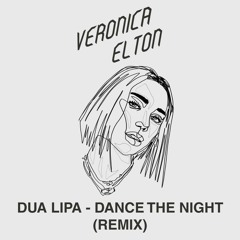 FREE DOWNLOAD: Dua Lipa - Dance The Night (Veronica Elton Remix)
