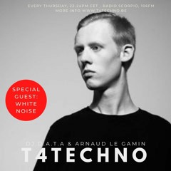 T4Techno Eps 36 - Special Guest White Noise
