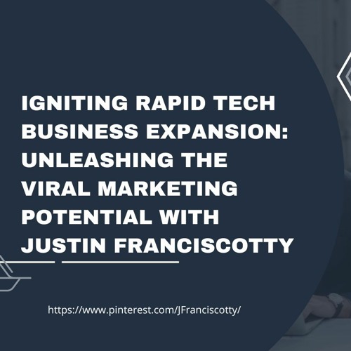 Igniting Rapid Tech Business Expansion Unleashing The Viral Marketing Potential