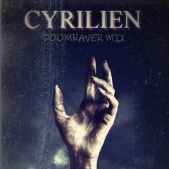 CYRILIEN Doomraver Mix