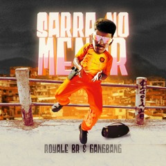 Royale BR & GangBang - Sarra No Menor (FREE DOWNLOAD)