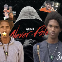 Ace3x -Never Fold