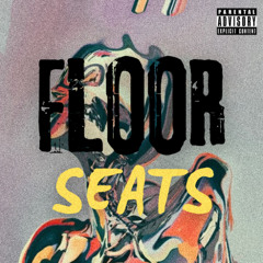 FLOOR SEATS