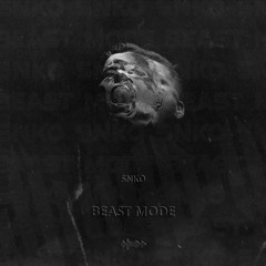 Snko - Beast Mode