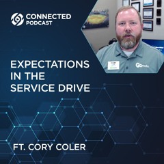 Connected Podcast Episode 145: Expectations in the Service Drive