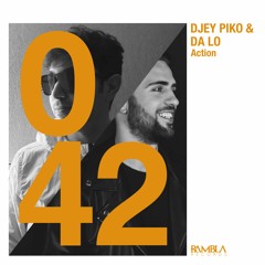 PREMIERE: Djey Piko, DA LO - Action (Extended Mix) [Rambla Records]