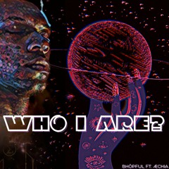 Who I Are?