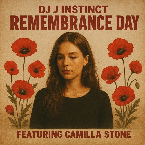 Dj J Instinct - Remembrance Day Feat. Camilla Stone