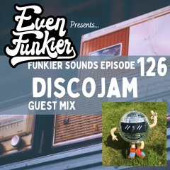 Funkier Sounds Episode 126 - DiscoJam Guest Mix