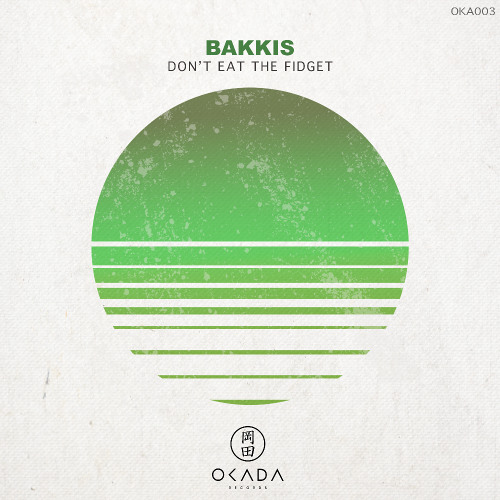 BAKKIS - Don´t Eat The Fidget (Radio Edit)