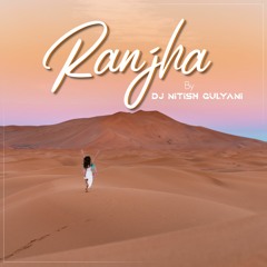 Ranjha - DJ Nitish Gulyani