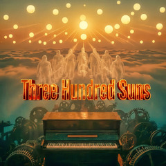 Three Hundred Suns