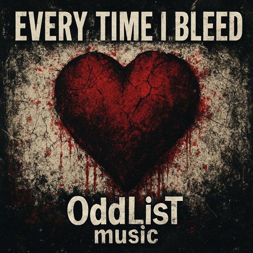 Every Time I Bleed