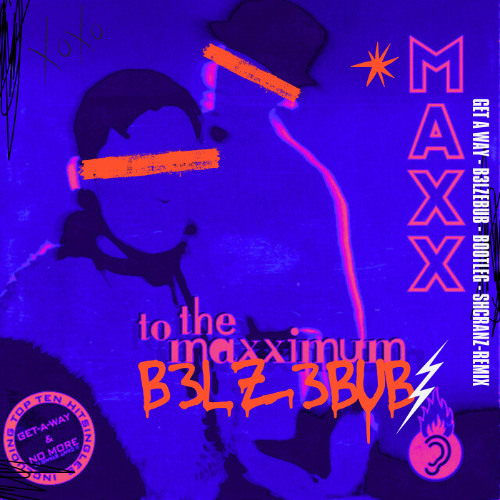 Maxx - Get-A-Way (B3LZ3BUB-SCHRANZ-REWORK)