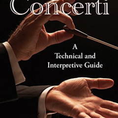 VIEW EPUB 📄 Conducting Concerti: A Technical and Interpretive Guide by  David Itkin