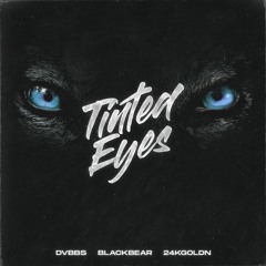 DVBBS - Tinted Eyes (feat. Blackbear & 24kGoldn) Bass Boosted