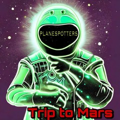 Planespotters - Trip to Mars