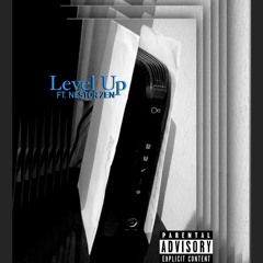 Level Up Ft. Nestor Zen