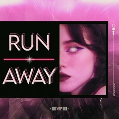 Run Away (VIP)