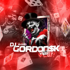 MONTAGEM ATORMENTADORA DE MENTES - (DJ Gordonsk) 2021