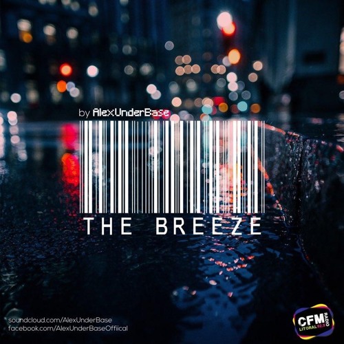 THE BREEZE By AlexUnder Base # 188 [Soundcloud]