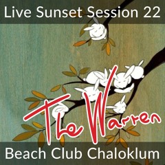 The Warren Chaloklum Sunset Session 22 / OmBabush