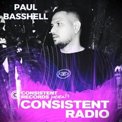 Consistent Radio feat. PAUL BASSHELL (Week 30 - 2024 1st hour)