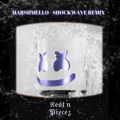 Marshmello - Shockwave (Rest N Piecez Remix)