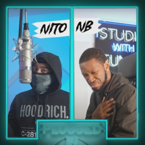 Nito NB - Plugged In W/Fumez The Engineer