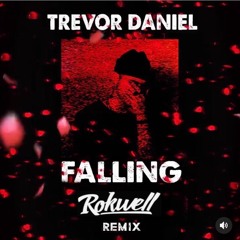 Falling - Trevor Daniel (Rokwell Remix)