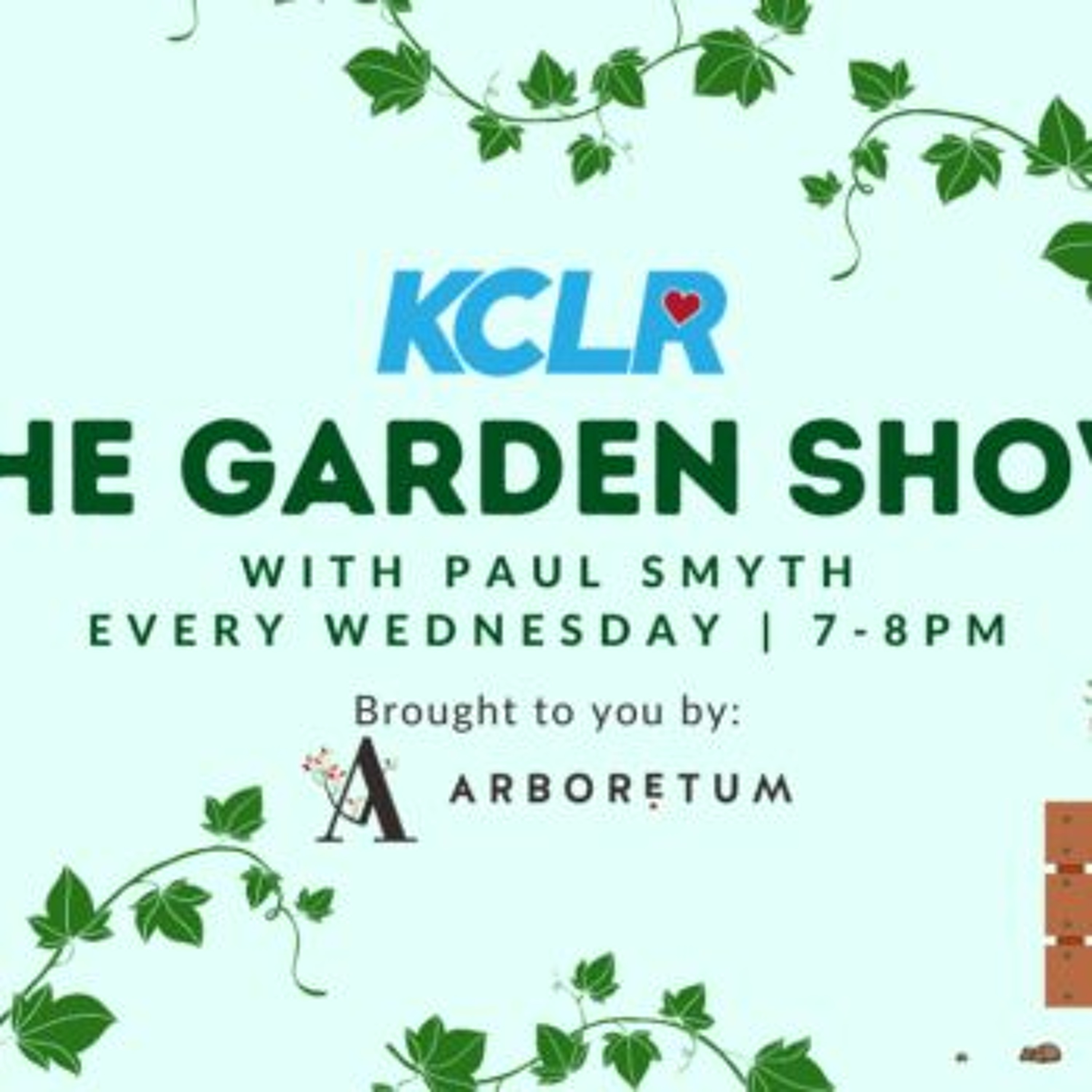 The Garden Show – 9/6/2026 (S04-08) - Brought To You By: Arboretum Home and Garden Heaven episode artwork