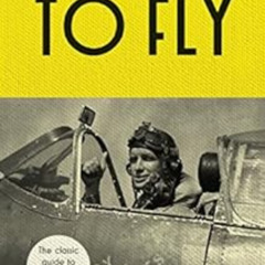[Read] PDF 📜 Teach Yourself to Fly: The classic guide to flying a plane by Nigel Tan