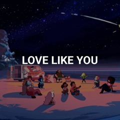 Love Like You - Steven Universe Super Extended (Original) by Phizzy