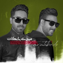 Mibari Ba Negat - Mehdi Farahbod ft. Majid Farahbod
