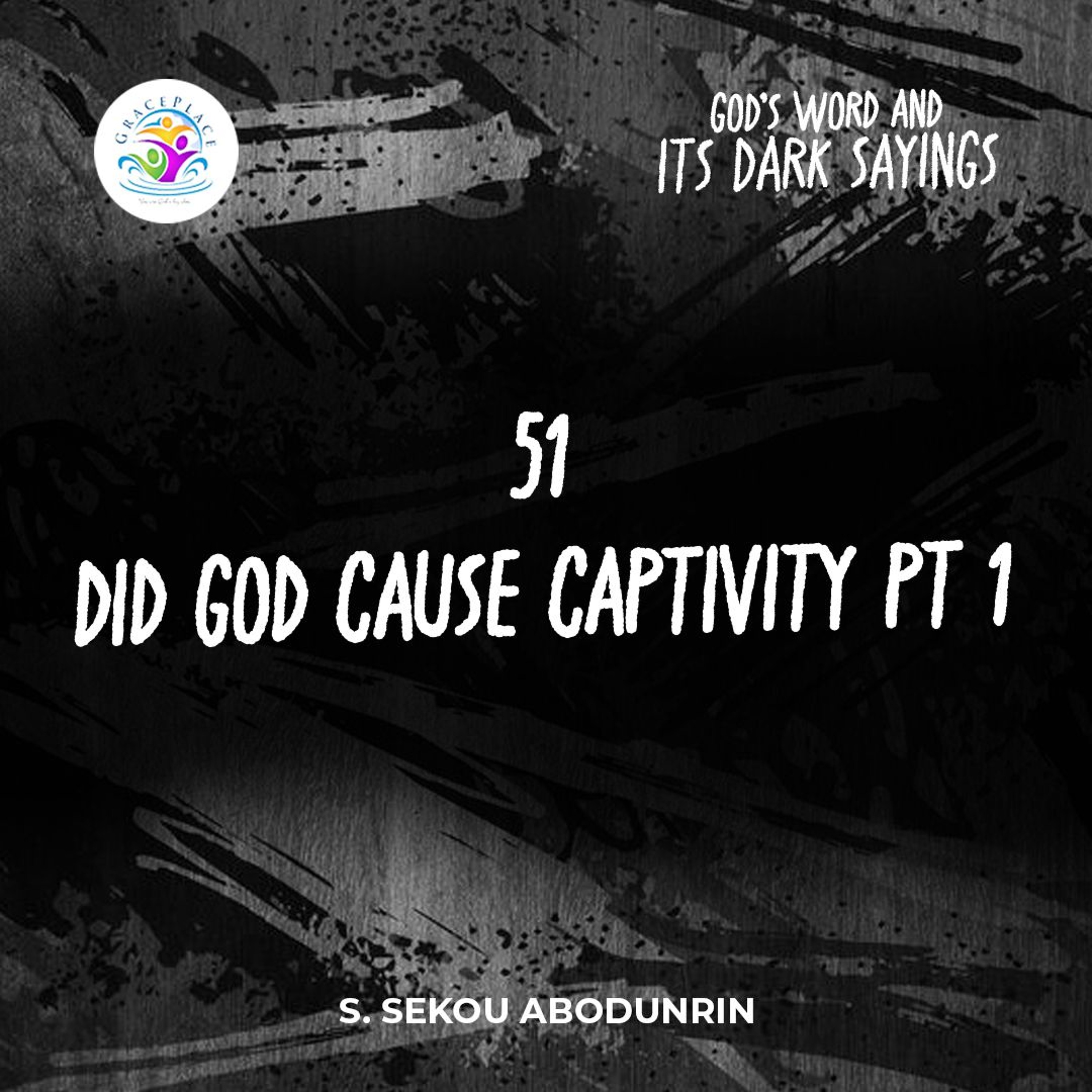 Did God Cause Captivity Pt 1 (SA241014) episode artwork