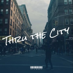 THRU THE CITY (prod. SwanBeatz)