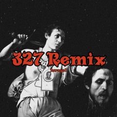 327 Remix