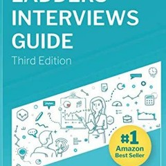 [Read] KINDLE PDF EBOOK EPUB Ladders Interviews Guide: Best Practices & Advice from the Leaders in $