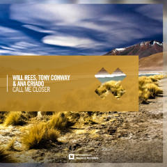 Will Rees, Tony Conway & Ana Criado - Call Me Closer
