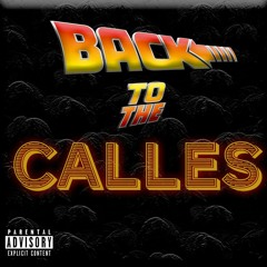 Back To The CALLES