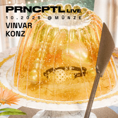 PRNCPTL LIVE: 10.2025 @MÜNZE