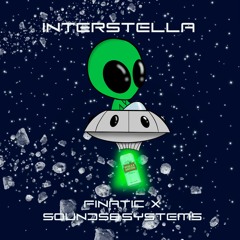 FINATIC X SOUNDS&SYSTEMS - INTERSTELLA (FREE DOWNLOAD)