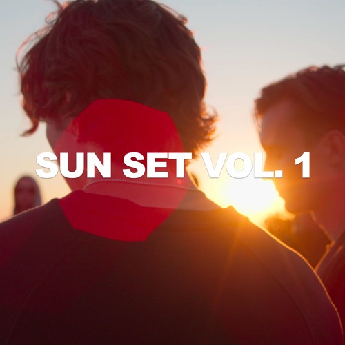 Sun Set Vol. 1 (Powered by Soundcloud)