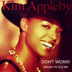 Kim Appleby - Don't worry (Sakgra Pw Elle mix)(DL link)