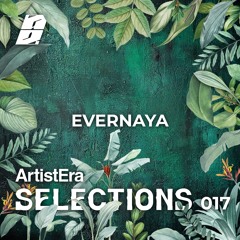 ArtistEra Selections #017 ft. Evernaya