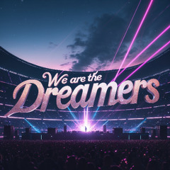 We Are the Dreamers - Feat. Sara