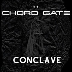 Chord Gate - Conclave (Original Mix)