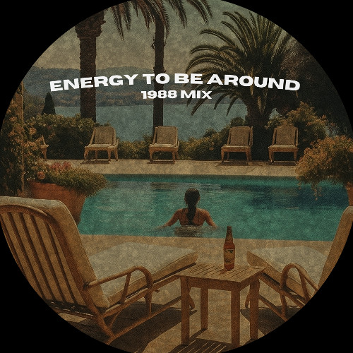 ENERGY TO BE AROUND - 1988 MIX (Collab w Lozza)